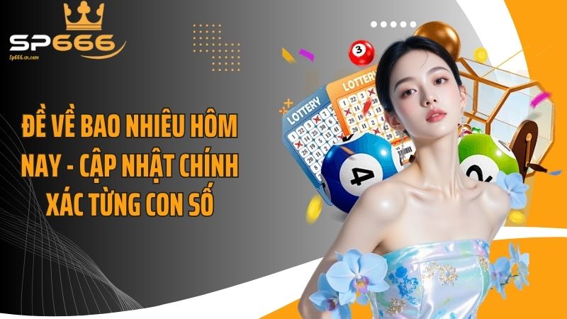 Đề Về Bao Nhiêu Hôm Nay