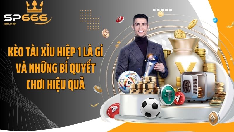 Kèo Tài Xỉu Hiệp 1