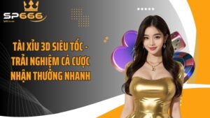 Tài Xỉu 3D Siêu Tốc