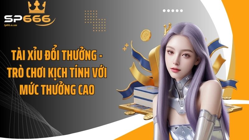 Tài Xỉu Đổi Thưởng