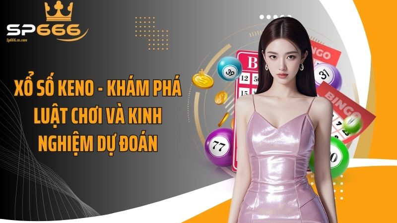 Xổ Số Keno